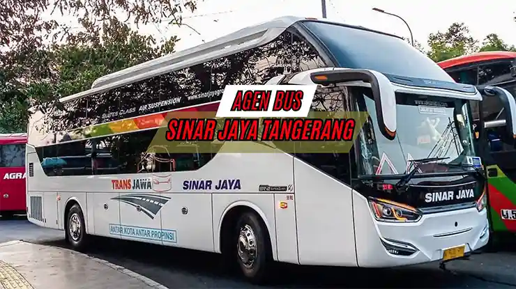 Agen Bus Sinar Jaya Tangerang
