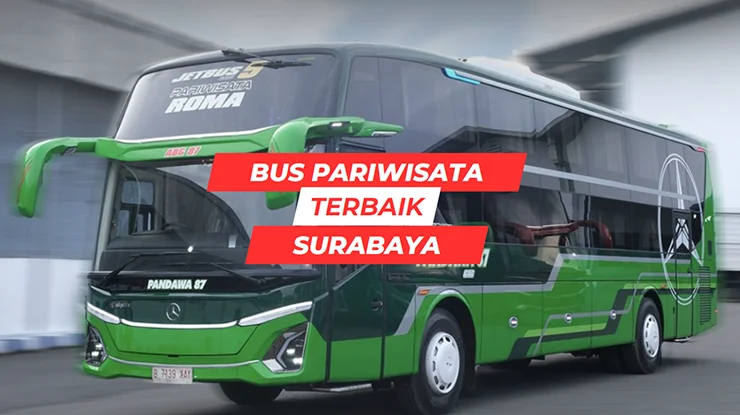 Bus Pariwisata Terbaik di Surabaya
