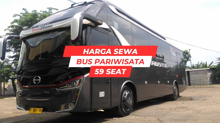 Harga Sewa Bus Pariwisata 59 Seat