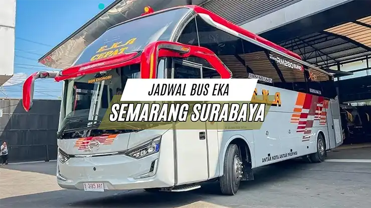 Jadwal Bus Eka Semarang Surabaya