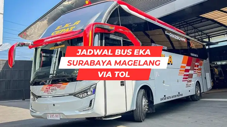 Jadwal Bus Eka Surabaya Magelang