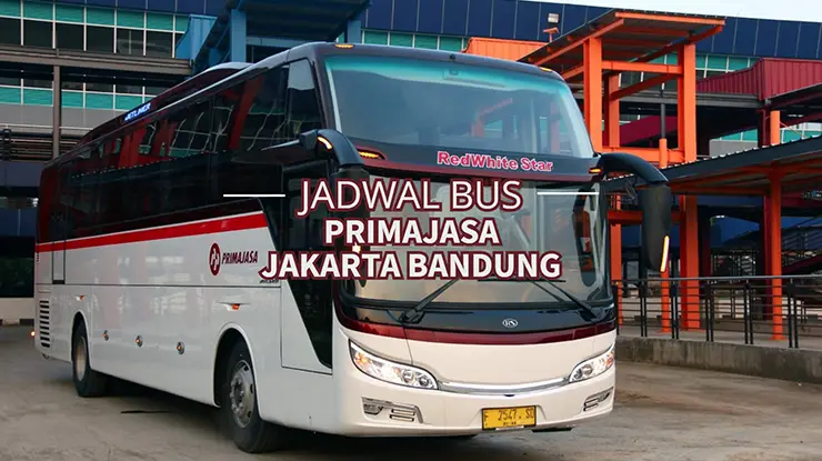 Jadwal Bus Primajasa Jakarta Bandung