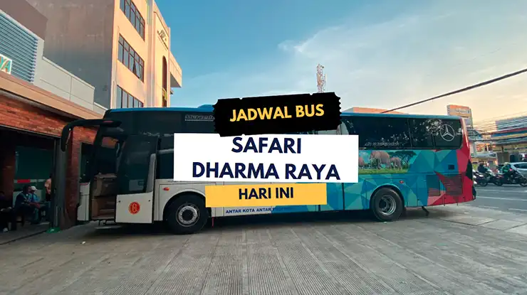 Jadwal Bus Safari Dharma Raya
