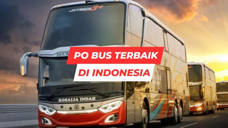 PO Bus Terbaik di Indonesia