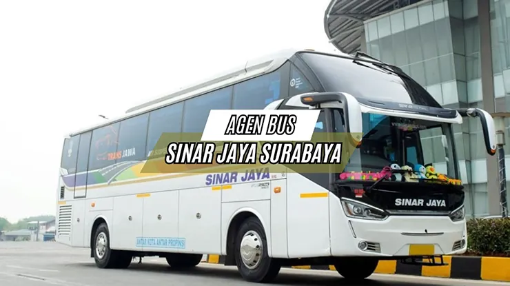 Agen Bus Sinar Jaya Surabaya