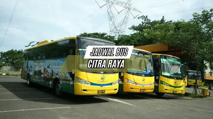Jadwal Bus Citra Raya