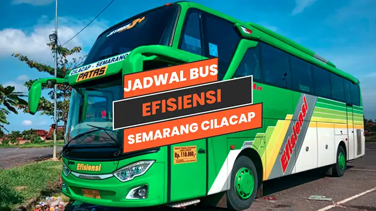 Jadwal Bus Efisiensi Semarang Cilacap