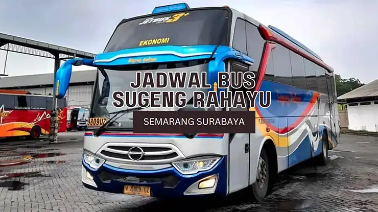 Jadwal Bus Sugeng Rahayu Semarang Surabaya