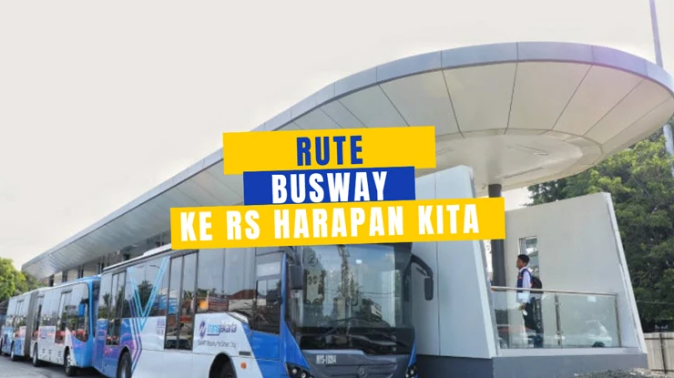 Rute Busway ke RS Harapan Kita