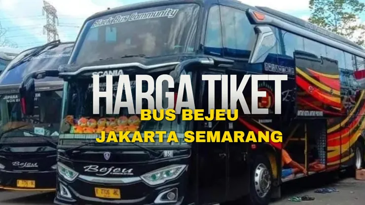 Harga Tiket Bus Bejeu Jakarta Semarang