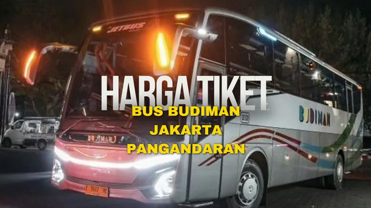 Harga Tiket Bus Budiman Jakarta Pangandaran