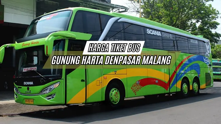 Harga Tiket Bus Gunung Harta Denpasar Malang