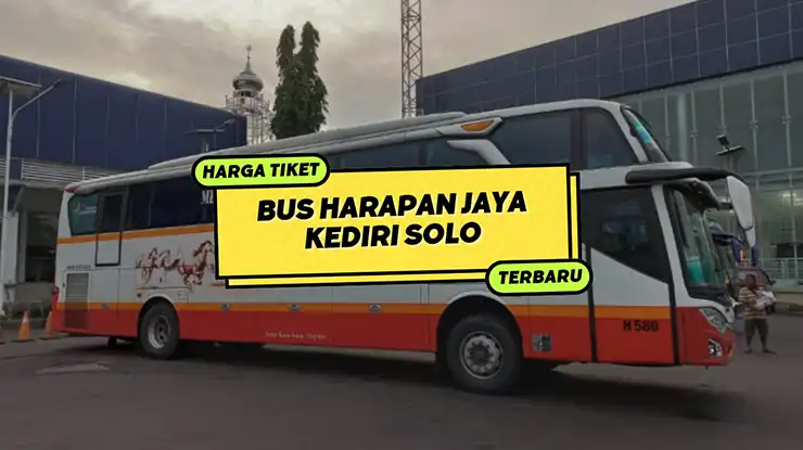 Harga Tiket Bus Harapan Jaya Kediri Solo