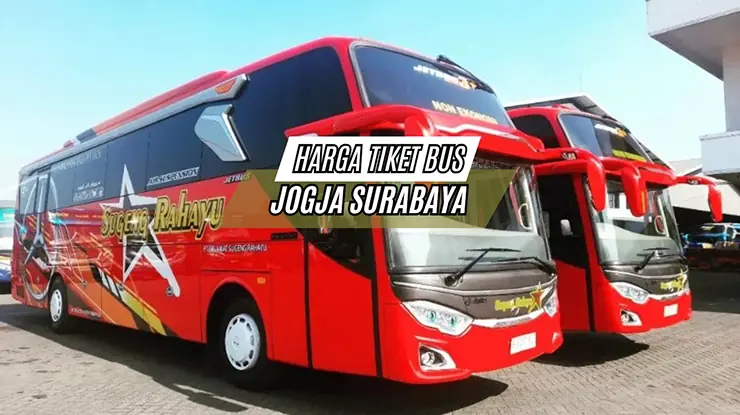 Harga Tiket Bus Jogja Surabaya