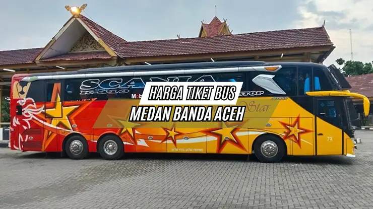Harga Tiket Bus Medan Banda Aceh