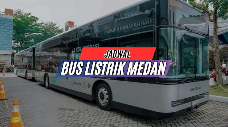 Jadwal Bus Listrik Medan