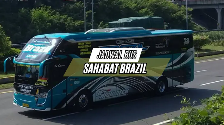 Jadwal Bus Sahabat Brazil
